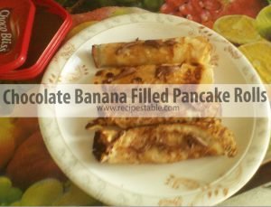 Chocolate and Banana Filled Pancake Rolls