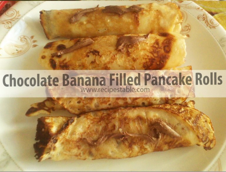 Chocolate and Banana Filled Pancake Rolls